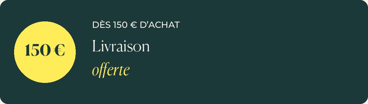 Dès 150 € d'achat : la livraison offerte